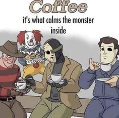 all monsters need is coffee