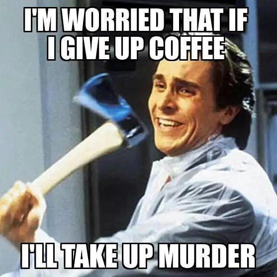 if I gave up coffee