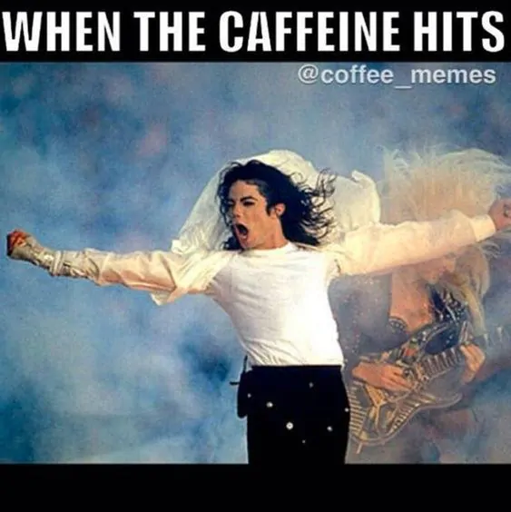 the caffeine hits