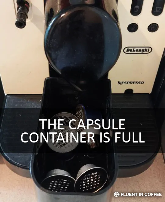 The capsule container is full