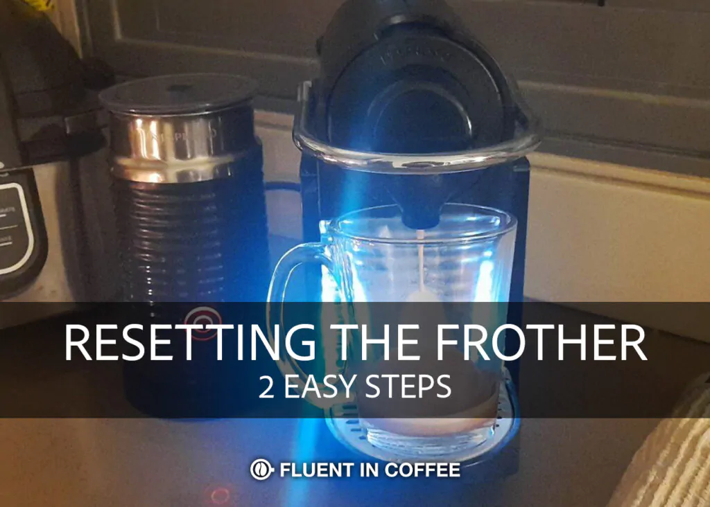 Resetting the frother in 2 easy steps
