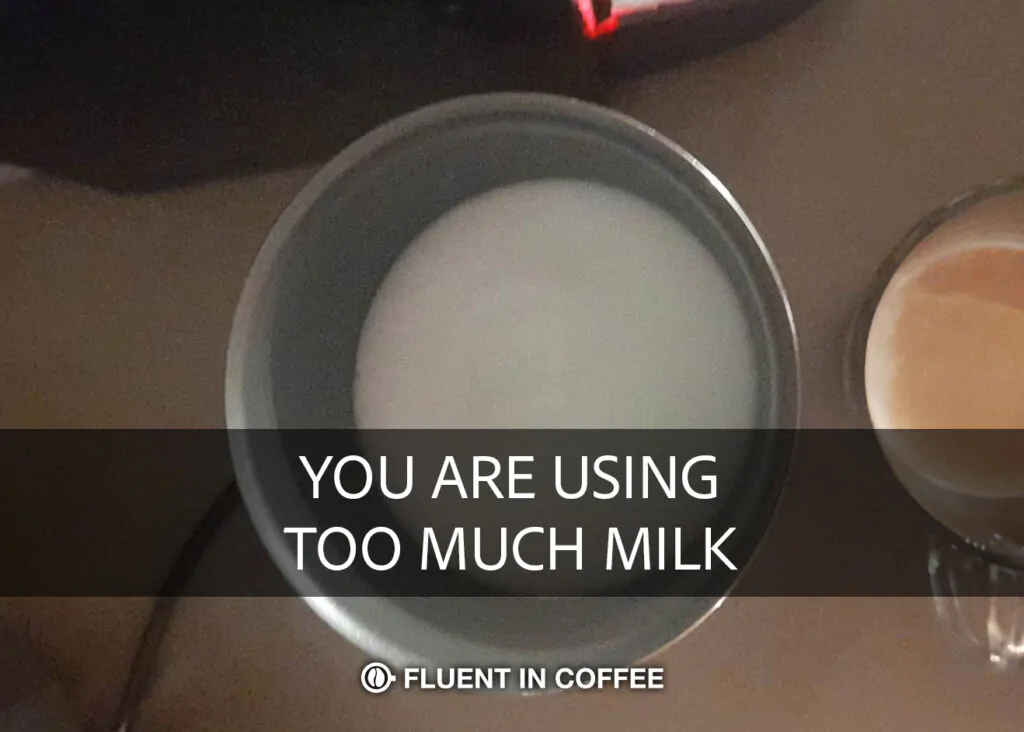 You are using too much milk